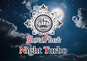 Royal Night Turbo